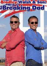 Watch Bradley Walsh & Son: Breaking Dad Fmovies