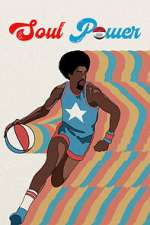 Watch Soul Power: The Legend of the American Basketball Association Fmovies