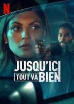 Watch Jusqu'ici tout va bien Fmovies