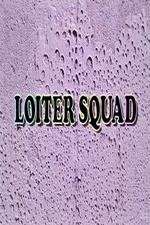 Watch Loiter Squad Fmovies