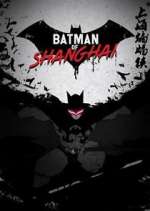 Watch Batman of Shanghai Fmovies