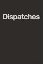 Watch Dispatches Fmovies