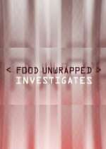 Watch Food Unwrapped Investigates Fmovies
