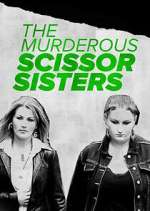 Watch The Murderous Scissor Sisters Fmovies