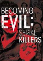 Watch Becoming Evil: Serial Killers Fmovies