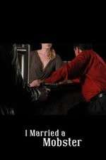 Watch I Married a Mobster Fmovies