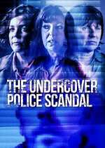 Watch The Undercover Police Scandal: Love and Lies Exposed Fmovies