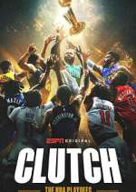 Watch Clutch: The NBA Playoffs Fmovies