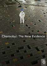 Watch Chernobyl: The New Evidence Fmovies