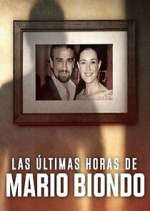 Watch Las Ãšltimas Horas de Mario Biondo Fmovies