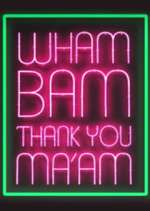 Watch Wham Bam Thank You Ma\'am Fmovies
