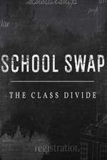 Watch School Swap The Class Divide Fmovies