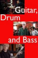 Watch Guitar, Drum and Bass Fmovies
