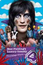 Watch Noel Fielding's Luxury Comedy Fmovies