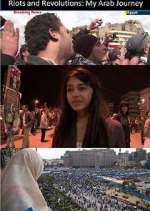 Watch Riots and Revolutions: My Arab Journey Fmovies