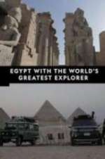 Watch Egypt With The World\'s Greatest Explorer Fmovies