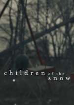Watch Children of the Snow Fmovies