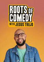 Watch Roots of Comedy with Jesus Trejo Fmovies