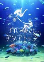 Watch Aquatope of White Sand Fmovies