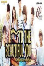 Watch To the Beautiful You Fmovies