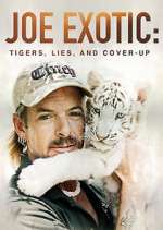 Watch Joe Exotic: Tigers, Lies and Cover-Up Fmovies