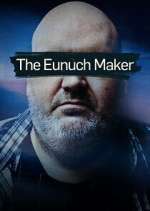 Watch The Eunuch Maker Fmovies