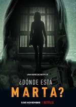 Watch Â¿DÃ³nde EstÃ¡ Marta? Fmovies