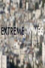 Watch Extreme Wives with Kate Humble Fmovies