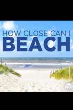 Watch How Close Can I Beach Fmovies