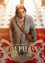 Watch Pera Palas'ta Gece YarÄ±sÄ± Fmovies