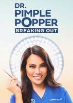 Watch Dr. Pimple Popper: Breaking Out Fmovies