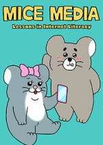 Watch MICE MEDIA: Lessons in Internet Literacy Fmovies