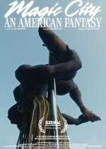 Watch Magic City: An American Fantasy Fmovies