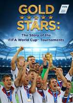 Watch Gold Stars: The Story of the FIFA World Cup Tournaments Fmovies
