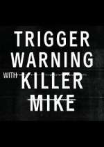 Watch Trigger Warning with Killer Mike Fmovies