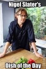 Watch Nigel Slaters Dish of the Day Fmovies