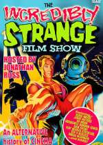 Watch The Incredibly Strange Film Show Fmovies