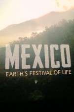 Watch Mexico: Earth's Festival of Life Fmovies