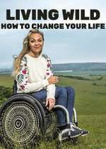 Watch Living Wild: How to Change Your Life Fmovies
