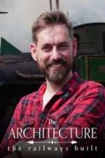 Watch The Architecture the Railways Built Fmovies