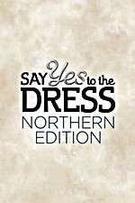 Watch Say Yes to the Dress: Northern Edition Fmovies