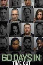 Watch 60 Days In Time Out Fmovies