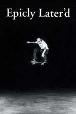 Watch Epicly Later'd Fmovies