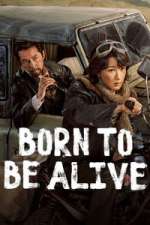 Watch Born to Be Alive Fmovies
