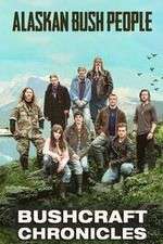 Watch Alaskan Bush People: Bushcraft Chronicles Fmovies