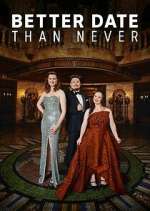 Watch Better Date Than Never Fmovies