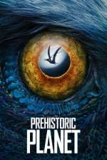 Watch Prehistoric Planet Fmovies