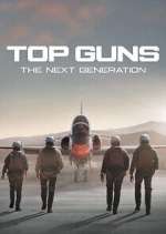 Watch Top Guns: The Next Generation Fmovies