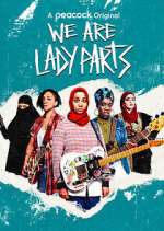 Watch We Are Lady Parts Fmovies
