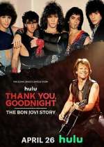 Watch Thank You, Goodnight: The Bon Jovi Story Fmovies